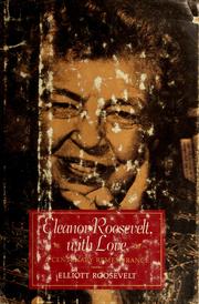 Eleanor Roosevelt, with love : a centenary remembrance /