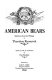 American bears : selections from the writings of Theodore Roosevelt /