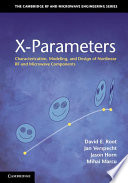 X-parameters : characterization, modeling, and design of nonlinear RF and microwave components /