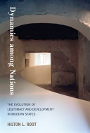 Dynamics among nations : the evolution of legitimacy and development in modern states /