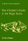 The climber's guide to the High Sierra /