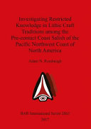 Investigating restricted knowledge in lithic craft traditions among the pre-contact Coast Salish of the the Pacific northwest coast of North America /