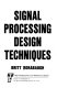 Signal processing design techniques /