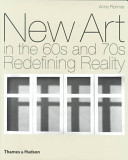 New art in the 60s and 70s : redefining reality /