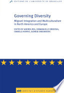 Governing diversity : Migrant Integration and Multiculturalism in North America and Europe.