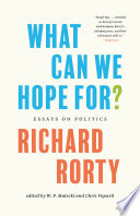 What can we hope for? : essays on politics /
