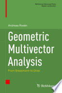 Geometric Multivector Analysis  : From Grassmann to Dirac /