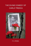 Divine comedy of Carlo Tresca /