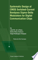 Systematic design of CMOS switched-current bandpass sigma-delta modulators for digital communication chips /