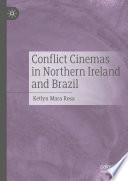 Conflict Cinemas in Northern Ireland and Brazil /