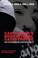 Capitalism's educational catastrophe : and the advancing endgame revolt! /