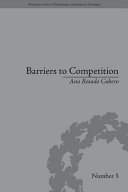 Barriers to competition : the evolution of the debate /
