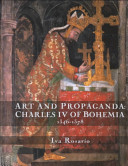 Art and propaganda : Charles IV of Bohemia, 1346-1378 /