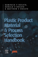 Plastic product material and process selection handbook /