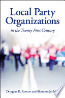 Local party organizations in the twenty-first century /