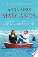 Madlands : a journey to change the mind of a climate sceptic /