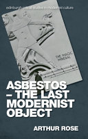 Asbestos : the last modernist object /