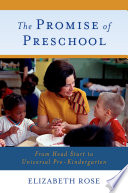 The promise of preschool : from Head Start to universal pre-kindergarten /