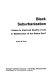 Black suburbanization : access to improved quality of life or maintenance of the status quo? /