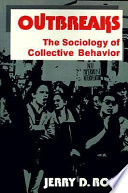 Outbreaks, the sociology of collective behavior /