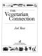 The vegetarian connection /