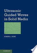 Ultrasonic guided waves in solid media /