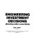 Engineering investment decisions : planning under uncertainty /