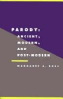 Parody : ancient, modern, and post-modern /