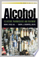 Alcohol : its history, pharmacology, and treatment /