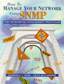 How to manage your network using SNMP : the networking management practicum /