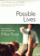 Possible lives : the promise of public education in America /