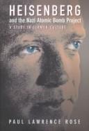 Heisenberg and the Nazi atomic bomb project : a study in German culture /