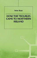 How the Troubles came to Northern Ireland /