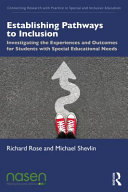 Establishing pathways to inclusion : investigating the experiences and outcomes for students with special educational needs /