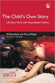 The child's own story : life story work with traumatized children /