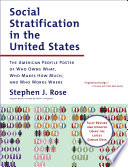 Social stratification in the United States : the American profile poster of who owns what, who makes how much, and who works where /