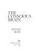 The conscious brain /
