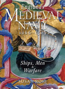 England's medieval Navy, 1066-1509 : ships, men & warfare /