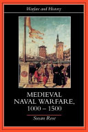 Medieval naval warfare, 1000-1500 /