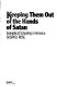 Keeping them out of the hands of Satan : evangelical schooling in America /