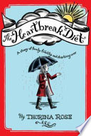 The heartbreak diet : a story of family, fidelity, and starting over /