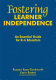 Fostering learner independence : an essential guide for K-6 educators /