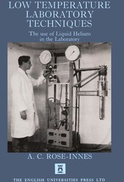 Low temperature laboratory techniques : the use of liquid helium in the laboratory /