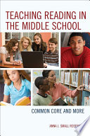 Teaching reading in the middle school : common core and more /