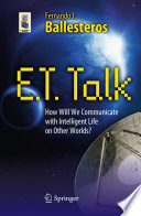 ET talk : how will we communicate with intelligent life on other worlds? /