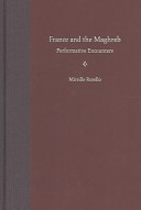 France and the Maghreb : performative encounters /