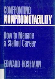 Confronting nonpromotability : how to manage a stalled career /