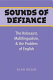 Sounds of defiance : the Holocaust, multilingualism, and the problem of English /