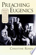 Preaching eugenics : religious leaders and the American eugenics movement /