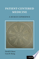 Patient-centered medicine : a human experience /